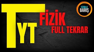 TYT FÄ°ZÄ°K FULL TEKRAR TÃœM FORMÃœLLERLE TYT FÄ°ZÄ°K FULL TEKRAR TÃœM KAZANIMLARLA TYT FÄ°ZÄ°K FULL TEKRAR [upl. by Anirehs]