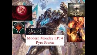 Modern Monday EP4 Pyro Prison MTGO [upl. by Marge745]