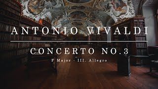 Antonio Vivaldi  Concerto No3 in F Major  III Allegro [upl. by Eyot342]