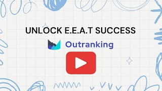 EEAT Success with Outrankingio in 2024 [upl. by Esidnac]