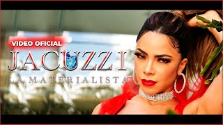 La Materialista  Jacuzzi Video Oficial [upl. by Farica]