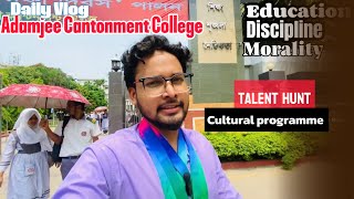 Adamjee Cantonment College  Talent hunt Cultural programme 2024  Daily vlog [upl. by Leihcey]