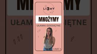 Mnożenie ułamków dziesiętnych Li3MY ułamki [upl. by Helve]