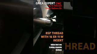 bsp thread 11 W ER used in cnc threading programming in fanuc control by balwant sir Indias no1 [upl. by Fisoi390]