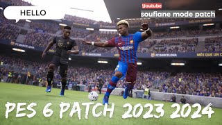 pes 6 patch 20232024 pes 6 update aout 24 2023 [upl. by Yerffoeg]