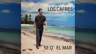 Los Cafres  Se q el mar video oficial [upl. by Navarro]