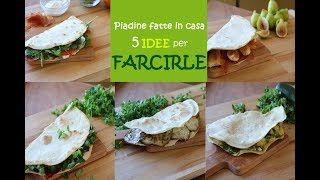 5 IDEE per FARCIRE le PIADINE🥙  piadine all’olio evo fatte in casa  easy recipe wraps homemade [upl. by Ettennyl]