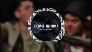 Dječaci  Narodna Berislav Remix [upl. by Jayson428]