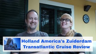 Holland America Zuiderdam  Transatlantic Cruise Review [upl. by Yevad]