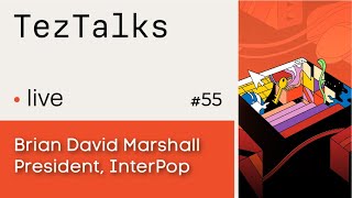 TezTalks Live 55 Brian David Marshall Interpop [upl. by Nylaf606]