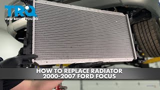 How to Replace Radiator 20002007 Ford Focus [upl. by Preston]