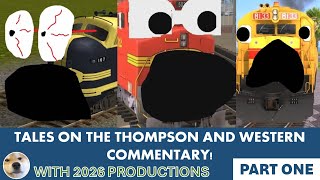 Tales on the Thompson and Western Commentary Feat 2026Productions  Part One [upl. by Ytsirhc]