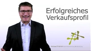 Anforderungsprofil eines erfolgreichen Verkäufers I Vertriebstrainer Michael Fridrich [upl. by Elisha559]