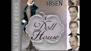 A Doll House by Henrik Ibsen presented by LA Theatre Works [upl. by Assenab]