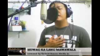 HUWAG KA LANG MAWAWALA covered by Mamang Pulis [upl. by Ullyot267]