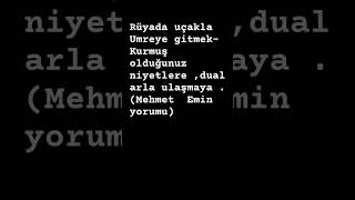 Rüyada uçakla Umreye gitmekMehmet Emin yorumu [upl. by Shaum]