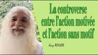 1740 quot La controverse entre laction motivée et laction sans motif quot Guy ROGER ZONE LIBRE [upl. by Suirad680]