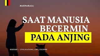 Saat Manusia Harus Bercermin Pada Anjing [upl. by Aikkan]