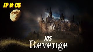 His revenge Episode 03 Free Audio book  Audiobooks [upl. by Nois]