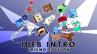 IDFB Intro but withFRIENDS and fans [upl. by Beatrisa]