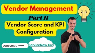 Vendor Management In ServiceNow Part 2  Vendor Score amp KPI [upl. by Allevon]