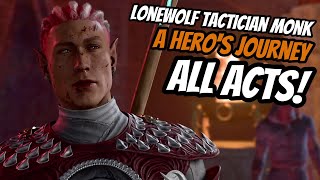 Becoming a Hero in EVERY ACT As A LONEWOLF Monk On TACTICIAN  Baldurs Gate 3 [upl. by Anahsek450]