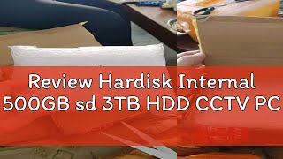 Review Hardisk Internal 500GB sd 3TB HDD CCTV PC [upl. by Notniuqal]