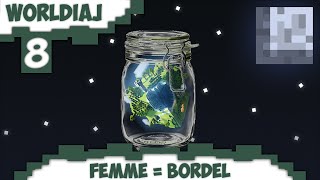 Quand ya des femmes cest le bordel  World in a Jar 8 [upl. by Roi]