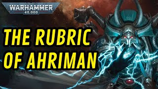 The Rubric of Ahriman I 40k Lore [upl. by Willner]