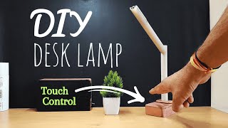 Coolest Desk Lamp Ever  DIY Desk Lamp with touch control [upl. by Vassar]