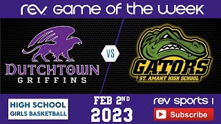 Dutchtown Lady Griffins Vs St Amant Lady Gators • Basketball backup stream [upl. by Mallory]