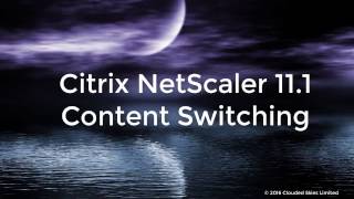 Citrix NetScaler 111 Content Switching [upl. by Itsirk100]