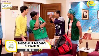 Ep 2205  Bhide Aur Madhvi Ki Fight  Taarak Mehta Ka Ooltah Chashmah  Full Episode  तारक मेहता [upl. by Ddarb]