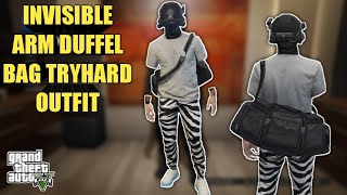 INVISIBLE ARM DUFFEL BAG TRYHARD OUTFIT  GTA 5 ONLINE [upl. by Cordelia]