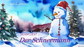 Der Schneemann von Manfred Kyber  Silvia liest 17122023 [upl. by Aredna]