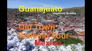 Guanajuato Mexico Old Town Walking Tour [upl. by Ijies]