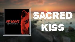 Bad Wolves  quotSacred Kissquot Lyrics 🎵 [upl. by Marduk707]