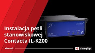 Instalacja pętli stanowiskowej Contacta ILK200 [upl. by Esyla]