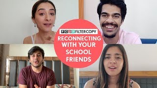 FilterCopy  Reconnecting With Your School Friends  Ft Aditya Devika Kritika and Sayandeep [upl. by Addi]