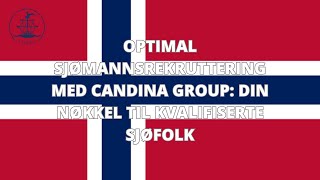 Optimal Sjømannsrekruttering med Candina Group Din Nøkkel til Kvalifiserte Sjøfolk [upl. by Haelat182]