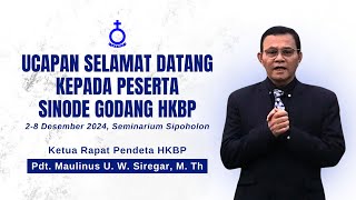 SELAMAT DATANG KEPADA PARA PESERTA SINODE GODANG HKBP 2024  KRP HKBP  PDT MAULINUS SIREGAR [upl. by Shute]