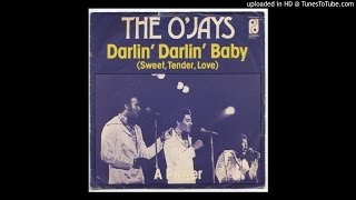 Darlin Darlin BabySweetTenderLove The OJays [upl. by Vezza505]