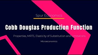 Cobb Douglas Production Function Properties MRTS Elasticity of Substitution and Estimation [upl. by Ammon9]