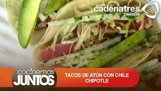 TACOS DE ATÚN CON CHILE CHIPOTLE ¿Cómo preparar tacos de atún con chile chipotle [upl. by Calen911]