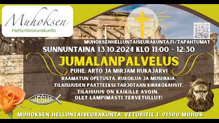 Muhoksen helluntaiseurakunta Jumalanpalvelus 13102024 Puhe Arto ja Mirjam Rukajärvi [upl. by Grevera]