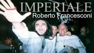 Imperiale disco storia  Roberto Francesconi corrente elettrica [upl. by Garwin]