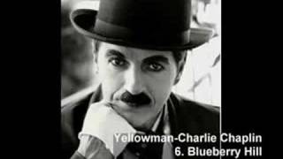 YellowmanCharlie Chaplin Blueberry Hill only audio [upl. by Demetrius973]