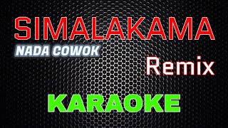 SIMALAKAMA  Remix Karaoke  LMusical [upl. by Corissa]