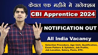 CBI Apprentice Recruitment 2024  Post 3000  Single Day Exam  Full Details [upl. by Ardnac]