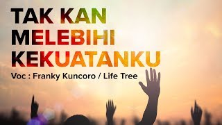 Takkan melebihi kekuatanku  Life Tree  LIRIK amp COVER [upl. by Nulubez]